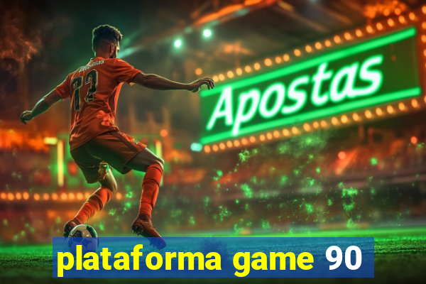 plataforma game 90